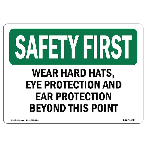 OSHA, Wear Hard Hats Eye Protection And Ear Protection, 24in X 18in Rigid Plastic, SF-P-1824-L-11009